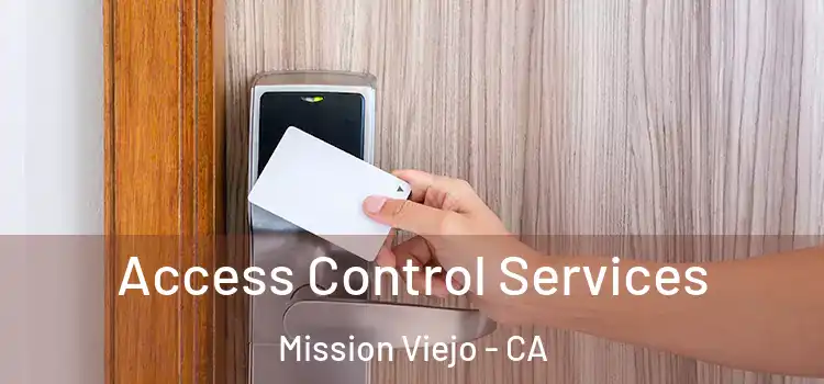 Access Control Services Mission Viejo - CA
