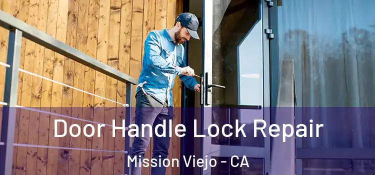 Door Handle Lock Repair Mission Viejo - CA