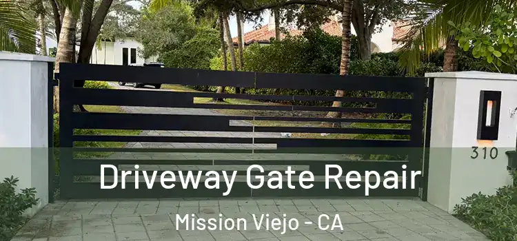  Driveway Gate Repair Mission Viejo - CA