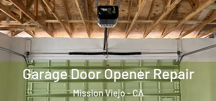  Garage Door Opener Repair Mission Viejo - CA