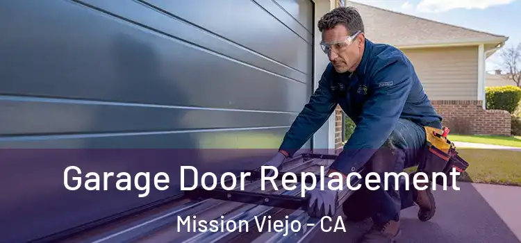  Garage Door Replacement Mission Viejo - CA
