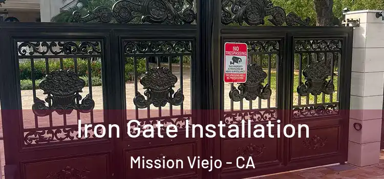 Iron Gate Installation Mission Viejo - CA