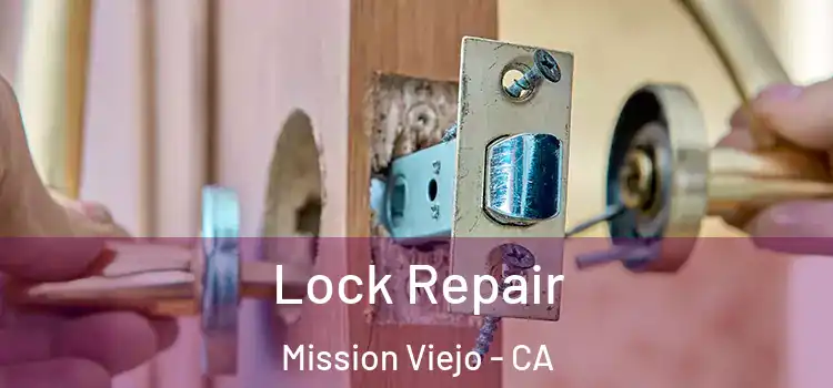 Lock Repair Mission Viejo - CA