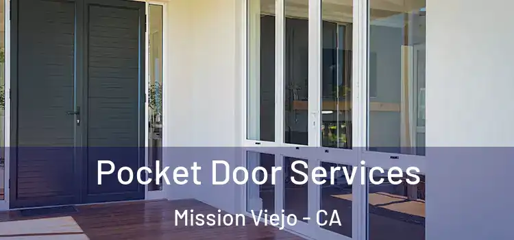 Pocket Door Services Mission Viejo - CA