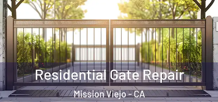 Residential Gate Repair Mission Viejo - CA