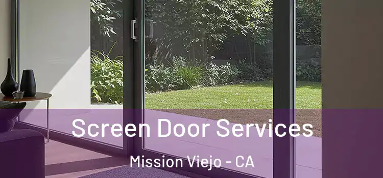 Screen Door Services Mission Viejo - CA