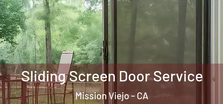 Sliding Screen Door Service Mission Viejo - CA