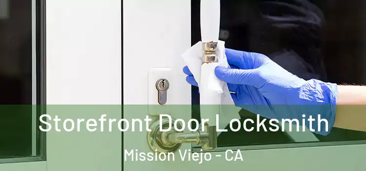 Storefront Door Locksmith Mission Viejo - CA